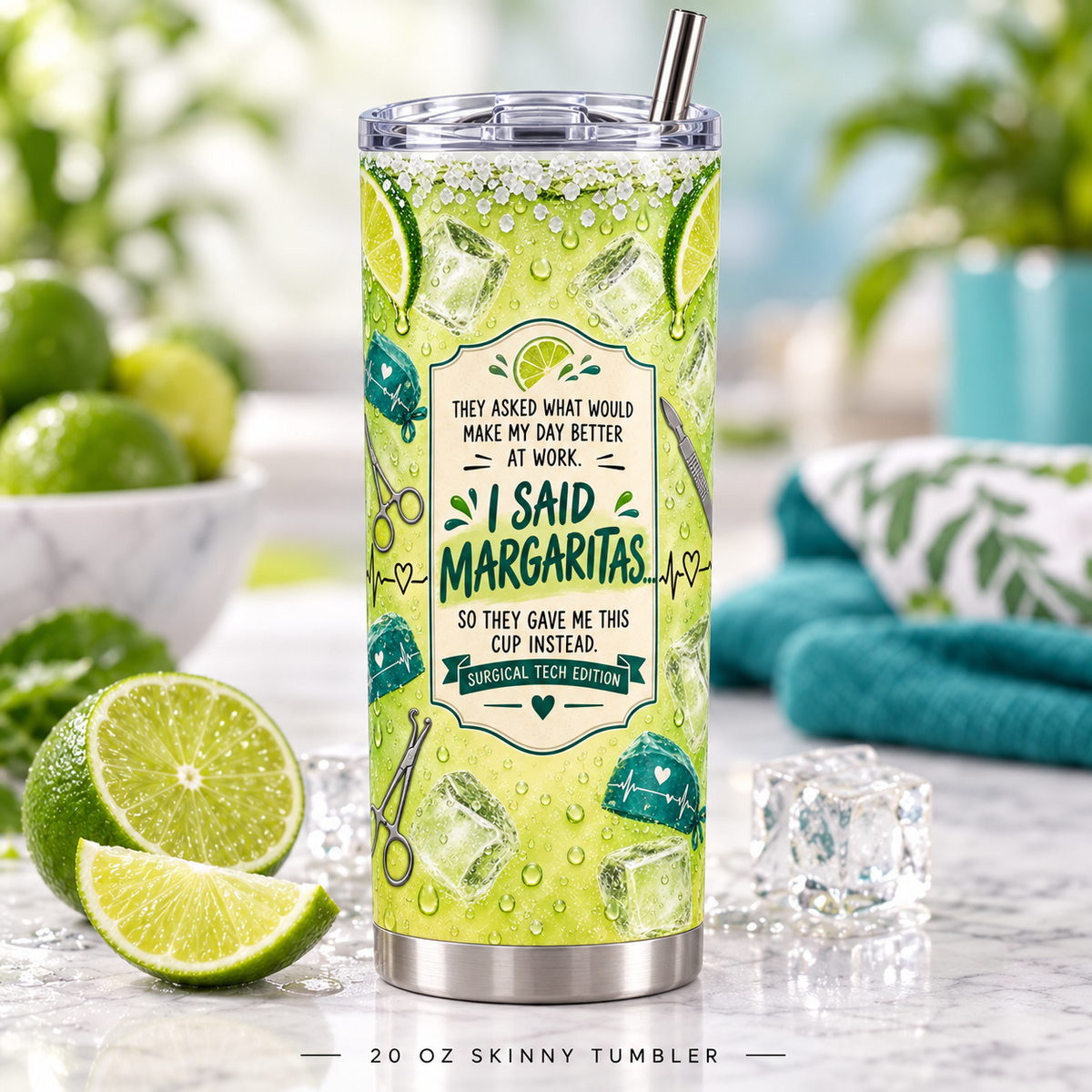I Said Margaritas Surgical Tech Tumbler | 20 oz