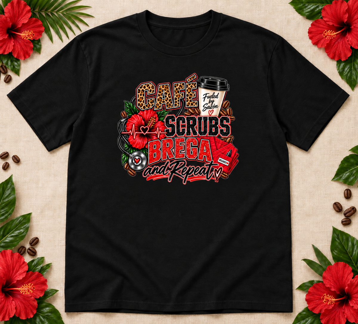 Café, Scrubs, Brega &amp; Repeat T-Shirt