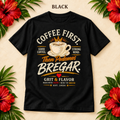 Coffee First, Then Podemos Bregar T-Shirt